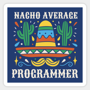 Funny Nacho Average Programmer // Vintage Mexican Sombrero Magnet